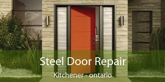 Steel Door Repair Kitchener - ontario