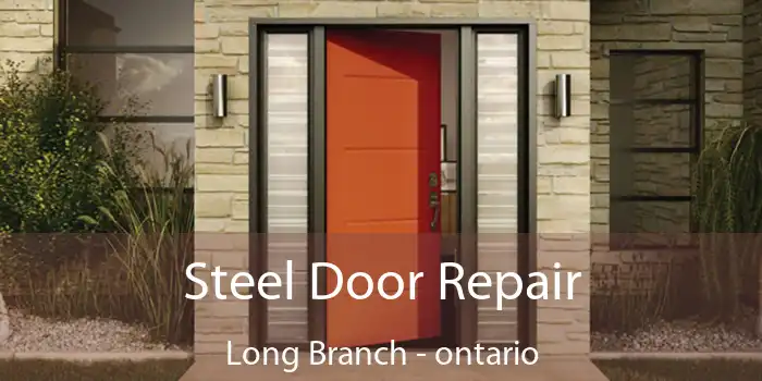 Steel Door Repair Long Branch - ontario