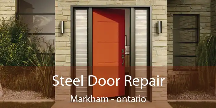 Steel Door Repair Markham - ontario