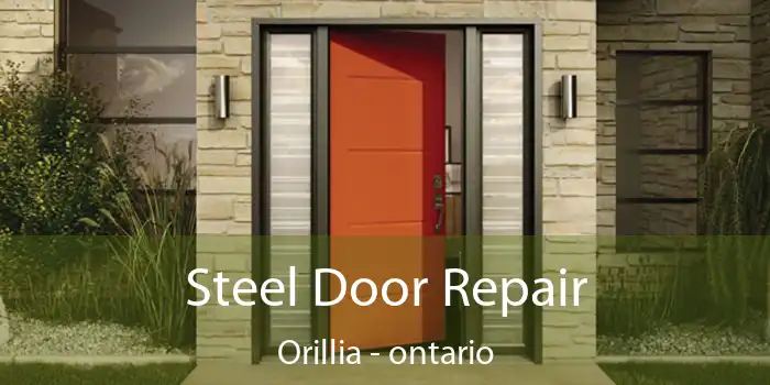 Steel Door Repair Orillia - ontario