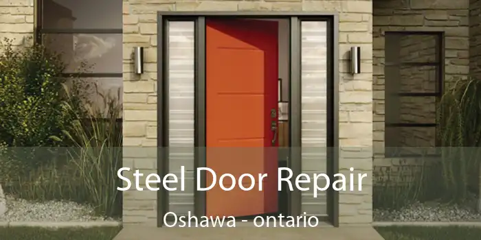 Steel Door Repair Oshawa - ontario