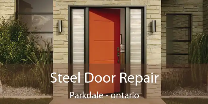 Steel Door Repair Parkdale - ontario