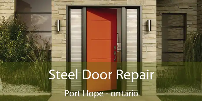 Steel Door Repair Port Hope - ontario