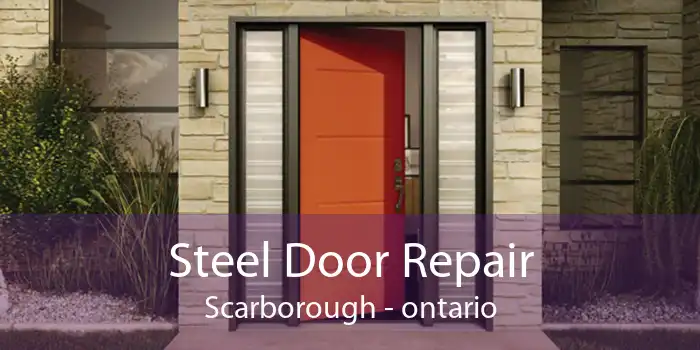 Steel Door Repair Scarborough - ontario