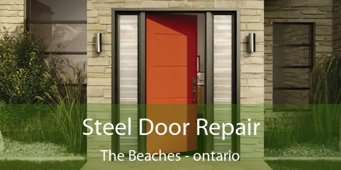 Steel Door Repair The Beaches - ontario