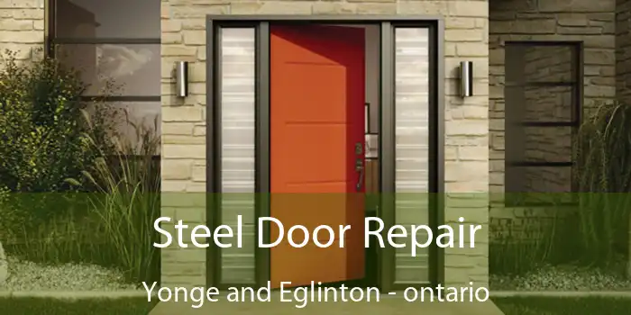 Steel Door Repair Yonge and Eglinton - ontario