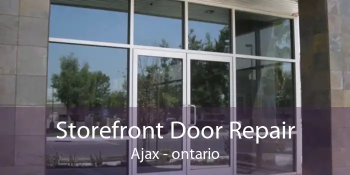 Storefront Door Repair Ajax - ontario