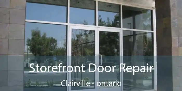 Storefront Door Repair Clairville - ontario