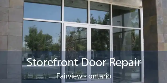 Storefront Door Repair Fairview - ontario