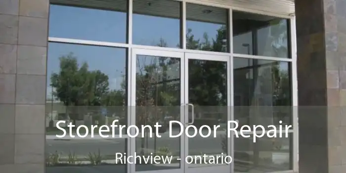 Storefront Door Repair Richview - ontario