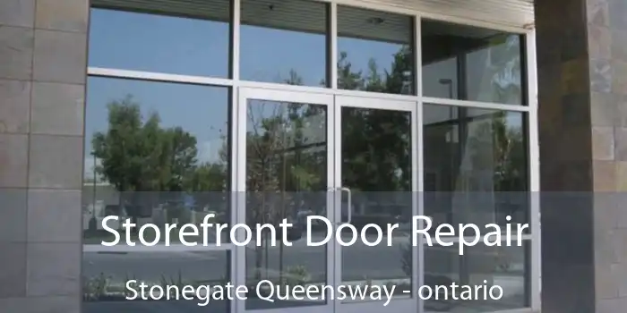 Storefront Door Repair Stonegate Queensway - ontario