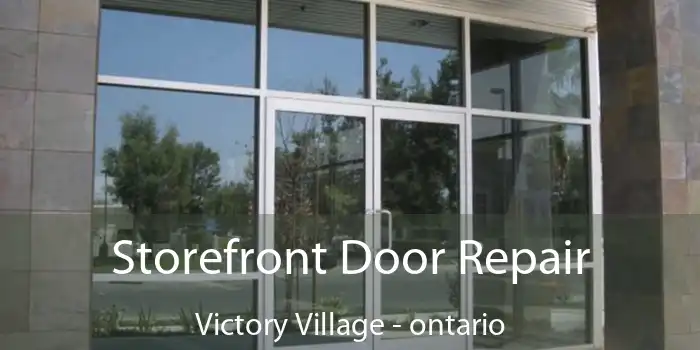 Storefront Door Repair Victory Village - ontario