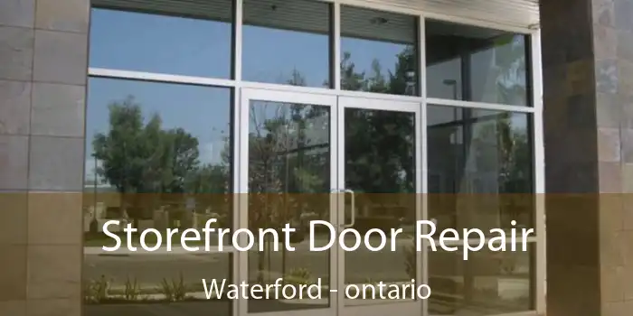 Storefront Door Repair Waterford - ontario