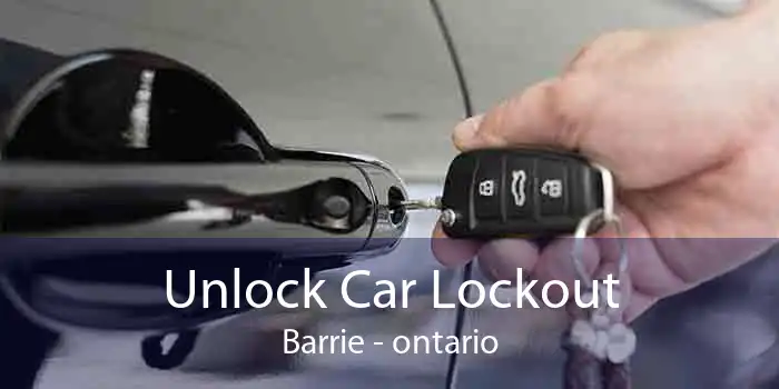 Unlock Car Lockout Barrie - ontario
