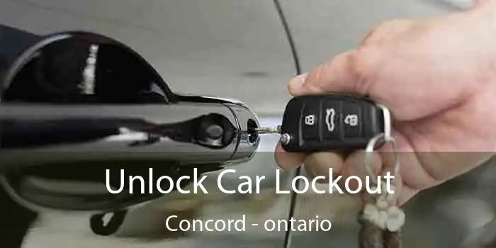 Unlock Car Lockout Concord - ontario