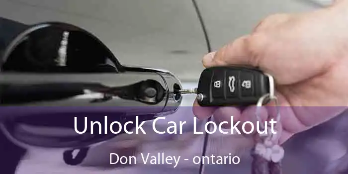 Unlock Car Lockout Don Valley - ontario