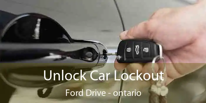 Unlock Car Lockout Ford Drive - ontario