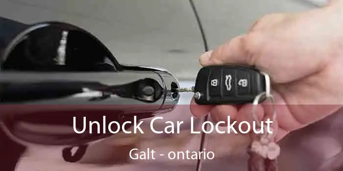 Unlock Car Lockout Galt - ontario