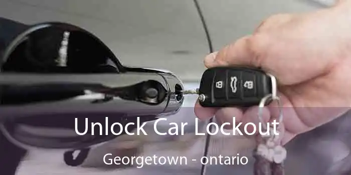 Unlock Car Lockout Georgetown - ontario