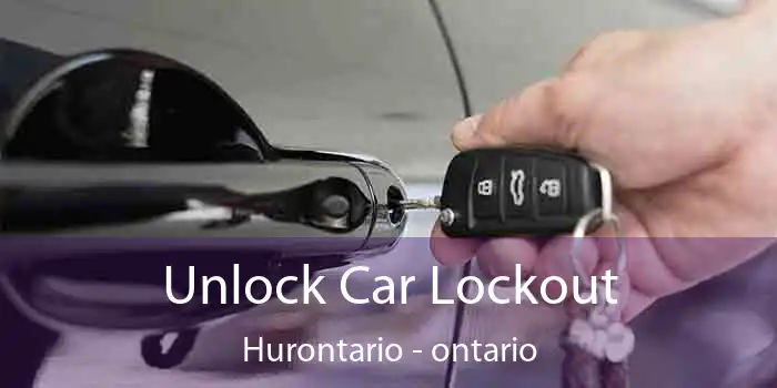 Unlock Car Lockout Hurontario - ontario