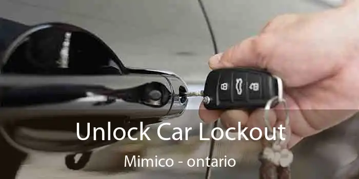 Unlock Car Lockout Mimico - ontario
