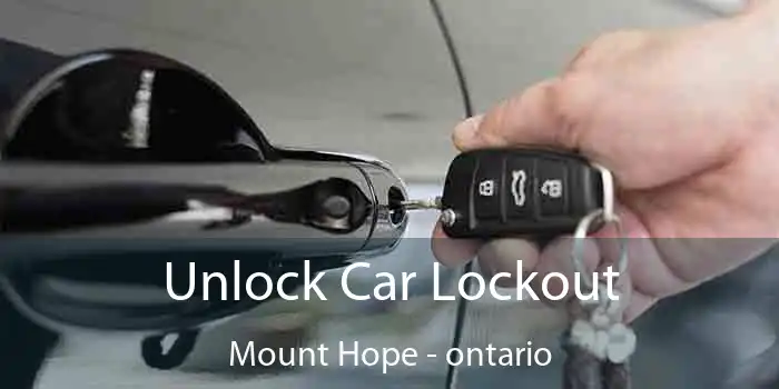 Unlock Car Lockout Mount Hope - ontario