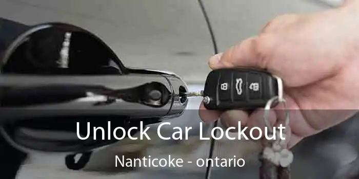 Unlock Car Lockout Nanticoke - ontario