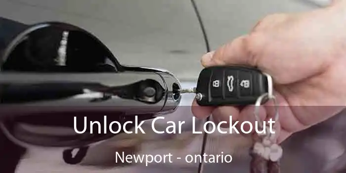 Unlock Car Lockout Newport - ontario