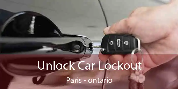 Unlock Car Lockout Paris - ontario