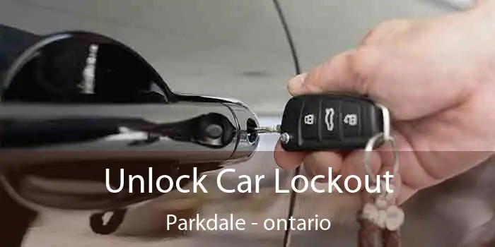 Unlock Car Lockout Parkdale - ontario