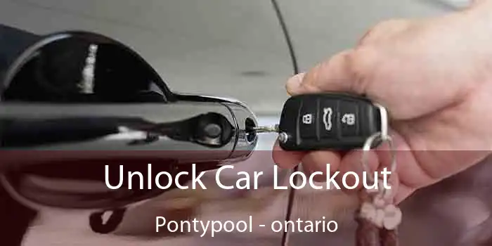 Unlock Car Lockout Pontypool - ontario