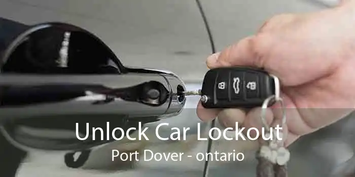 Unlock Car Lockout Port Dover - ontario
