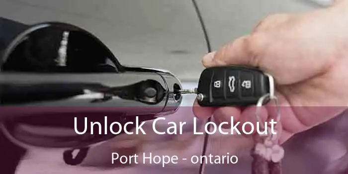 Unlock Car Lockout Port Hope - ontario