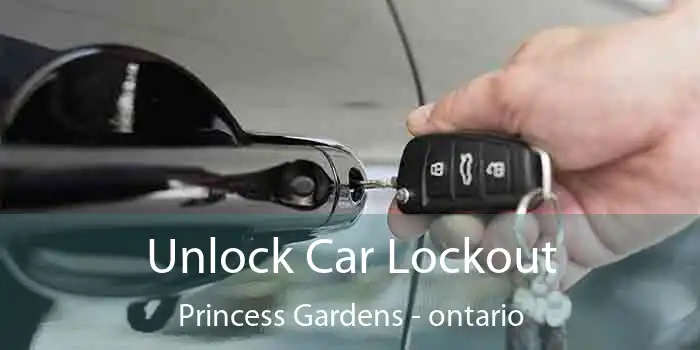 Unlock Car Lockout Princess Gardens - ontario