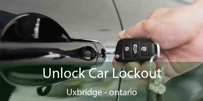 Unlock Car Lockout Uxbridge - ontario