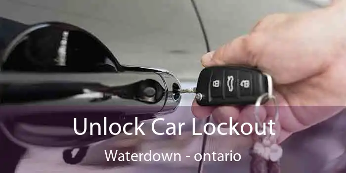Unlock Car Lockout Waterdown - ontario