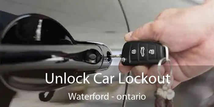 Unlock Car Lockout Waterford - ontario