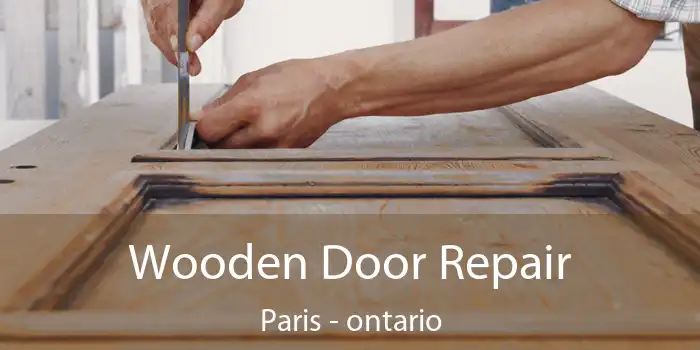 Wooden Door Repair Paris - ontario