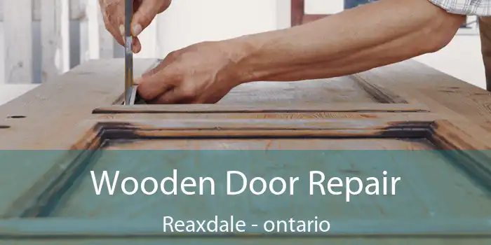 Wooden Door Repair Reaxdale - ontario