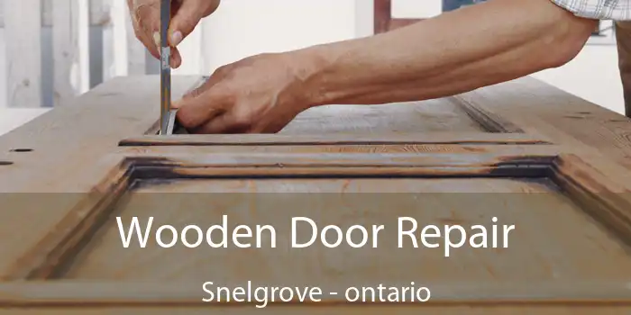 Wooden Door Repair Snelgrove - ontario