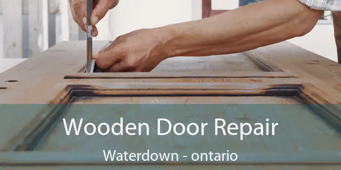 Wooden Door Repair Waterdown - ontario