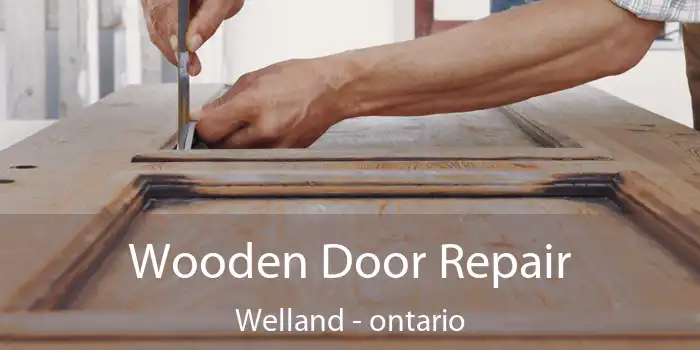 Wooden Door Repair Welland - ontario